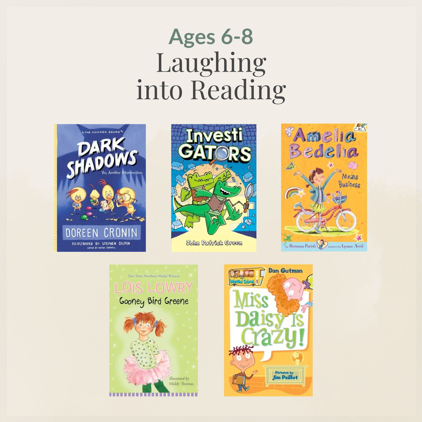 Ages 6-8: Laughing into Reading (ATOS 3.4-4.3)