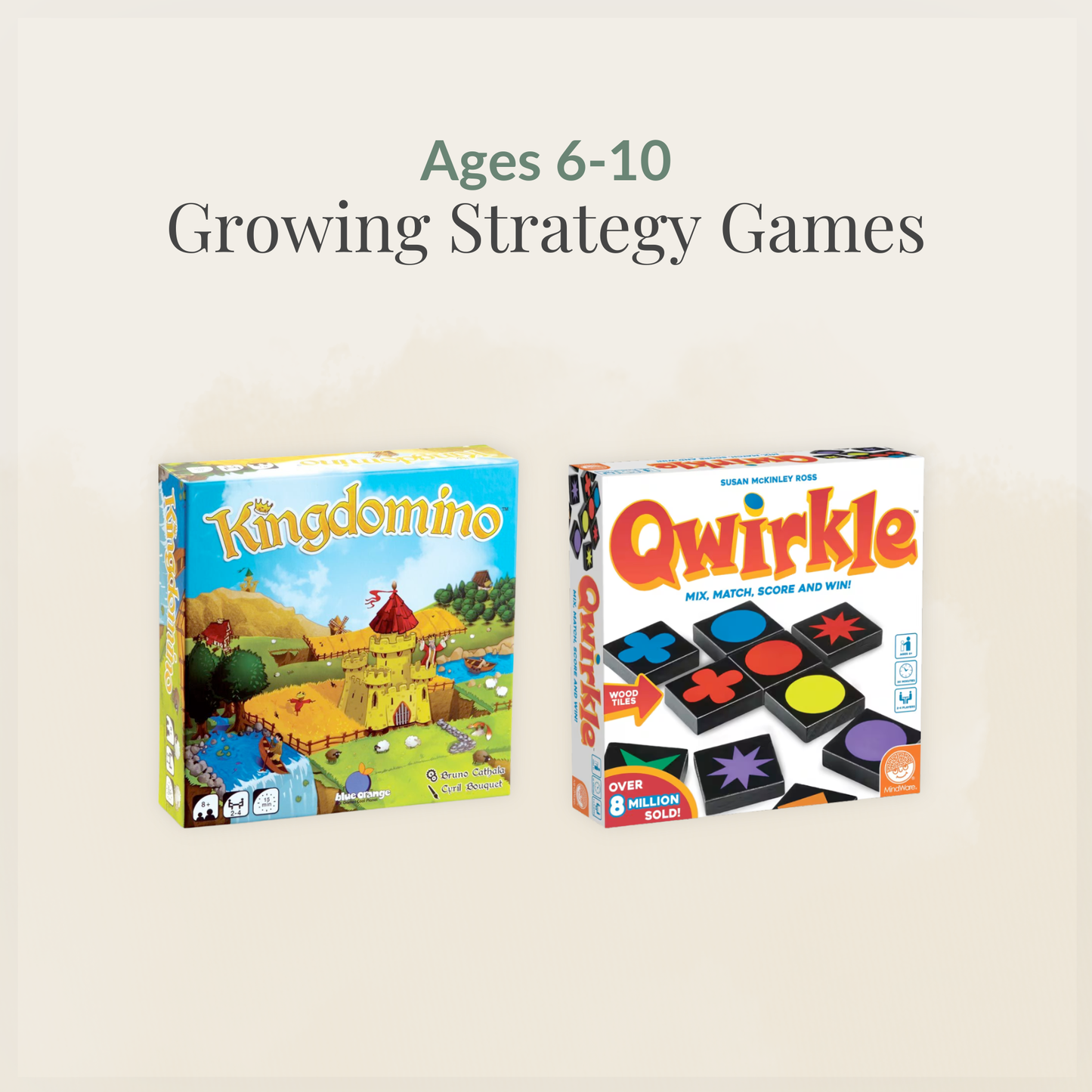 Ages 6–10: Growing Strategy Games collection