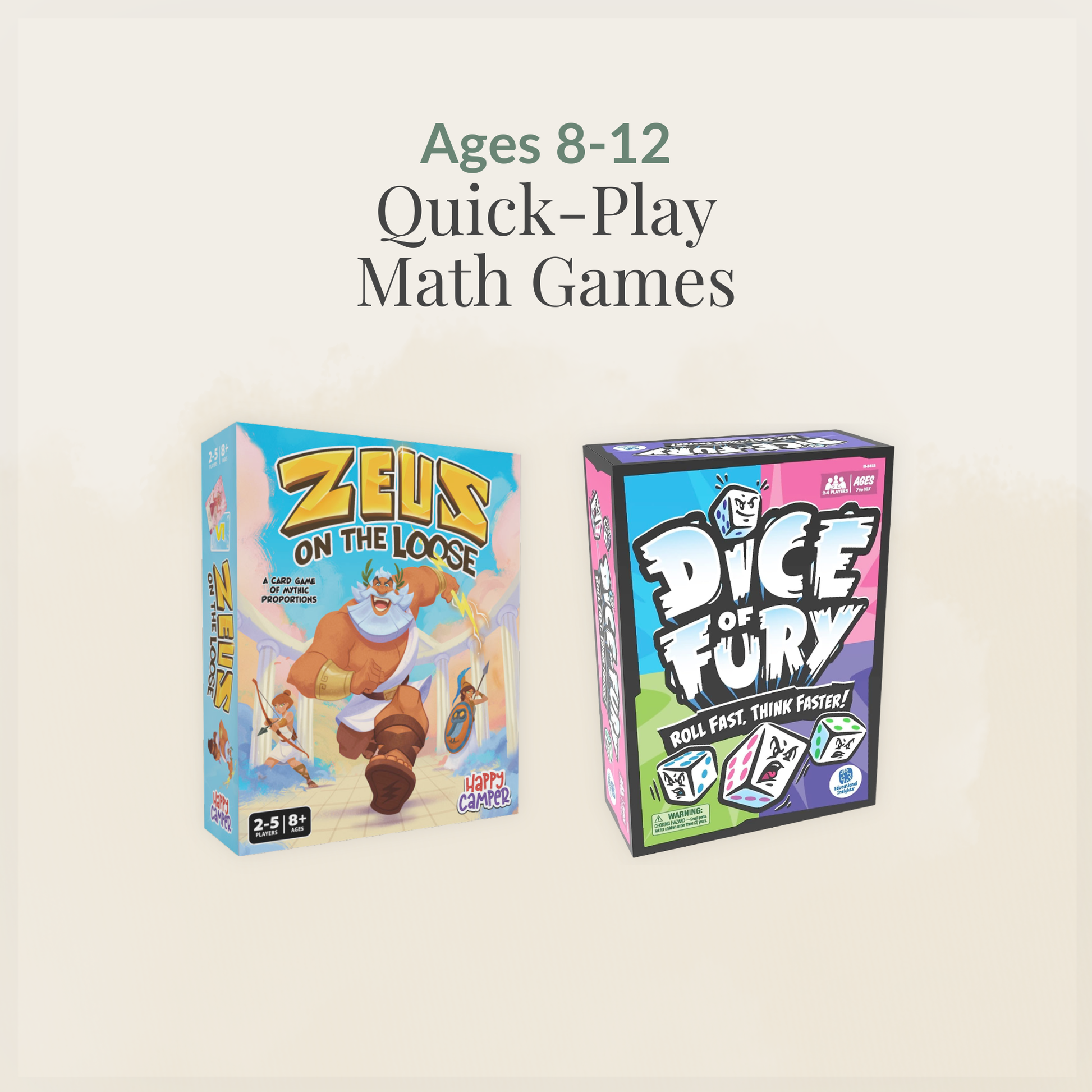 Ages 8–12: Quick-Play Math Games collection featuring Zeus on the Loose and Dice of Fury