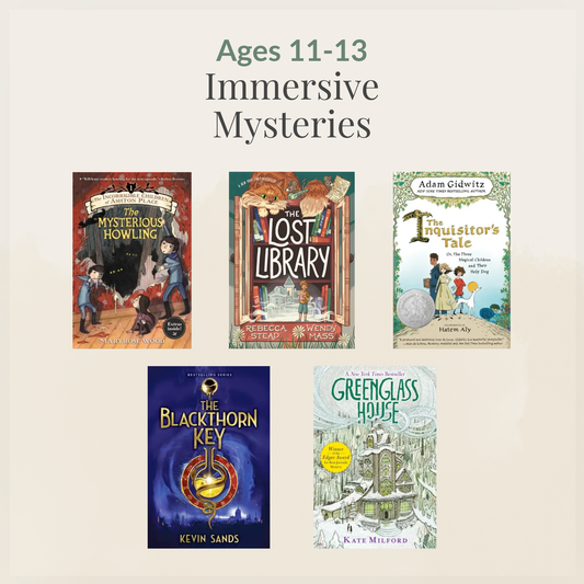 Ages 11–13: Immersive Mysteries book sampler featuring The Mysterious Howling, The Lost Library, The Inquisitor’s Tale, The Blackthorn Key, and Greenglass House
