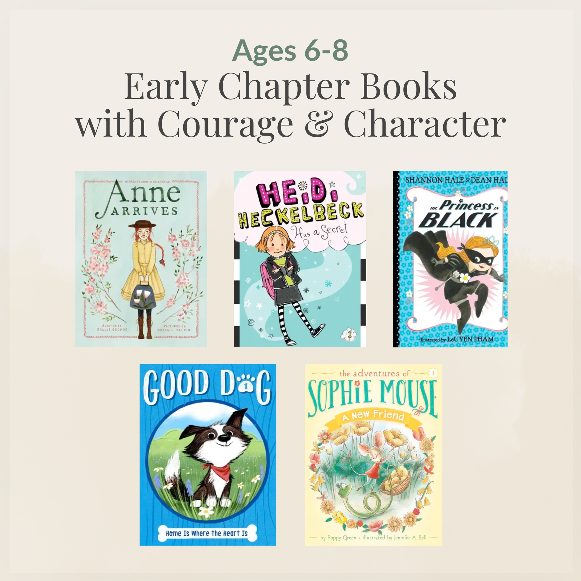 Ages 6–8: Early Chapter Books with Courage & Character (ATOS 2.8–3.4) sampler